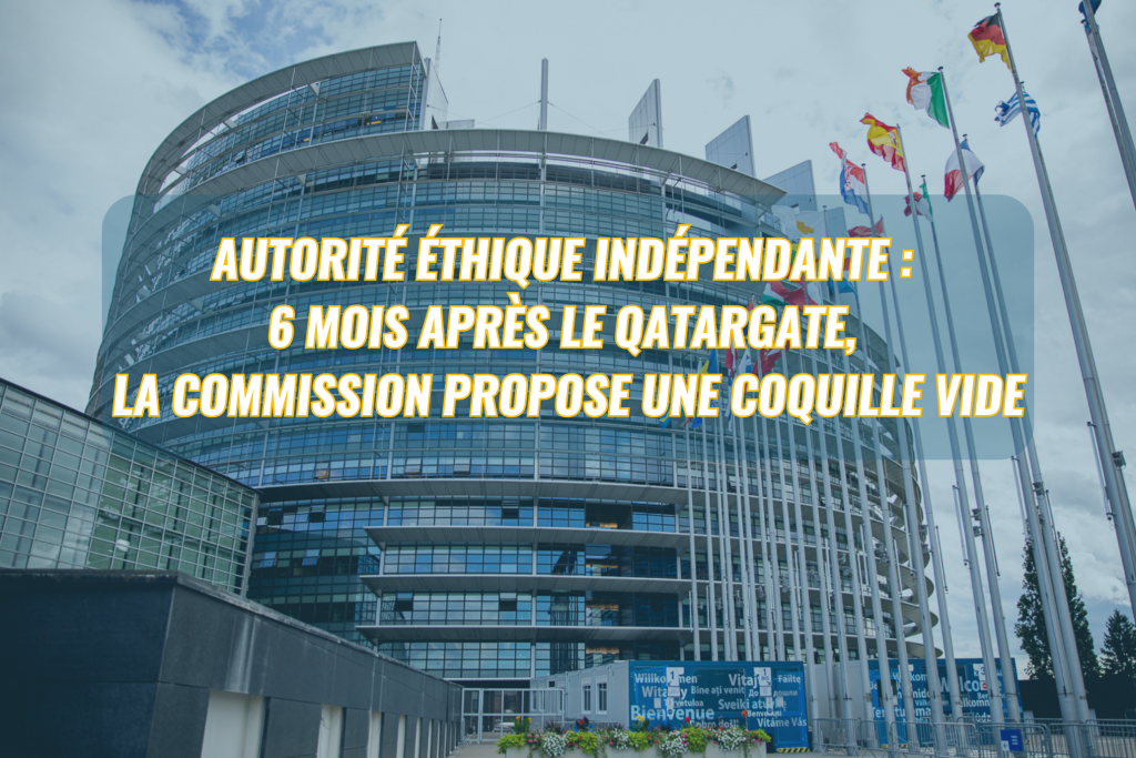 Autorité éthique indépendante : 6 mois après le Qatargate, la Commission propose une coquille vide